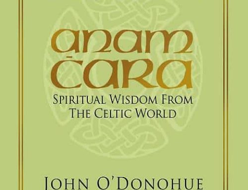 Anam Cara – Spiritual Wisdom from the Celtic World (engl.)